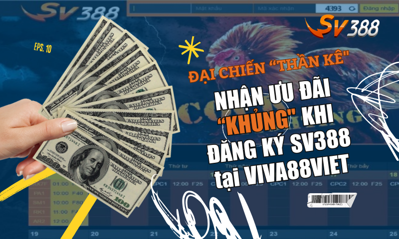 SV388 - Đại chiến “THẦN KÊ", ưu đãi KHỦNG khi đăng ký chơi tại VIVA88VIET